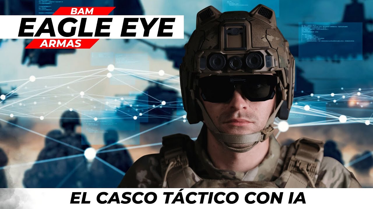 EAGLE EYE, el casco t&aacute;ctico con IA de Anduril. LA NUEVA DOCTRINA DEL SOLDADO CONECTADO