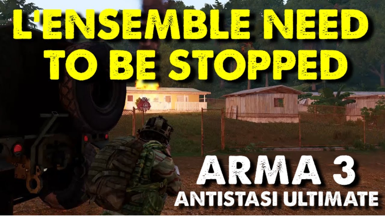 Taking The Fight To L'Ensemble | Arma 3 Antistasi Ultimate | S1 EP13