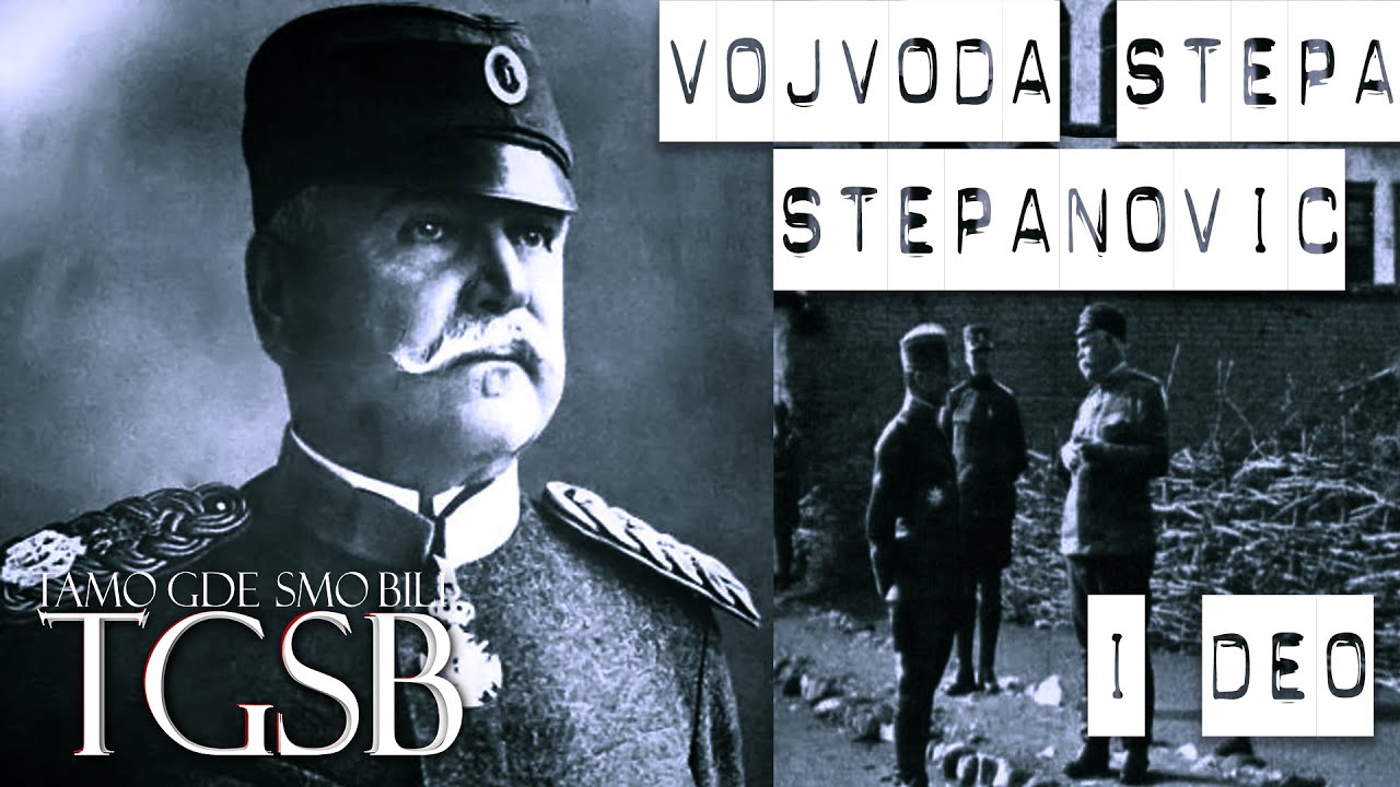 Vojvoda Stepa /I deo/ EP 106/#srbija #Vojvoda