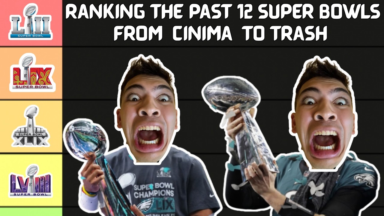 TIERLIST TUESDAY: RANKING THE PAST 12 SUPER BOWLS FROM CINEMA TO TRASH- NOAHTHEBEASTNATION 🏆🏈