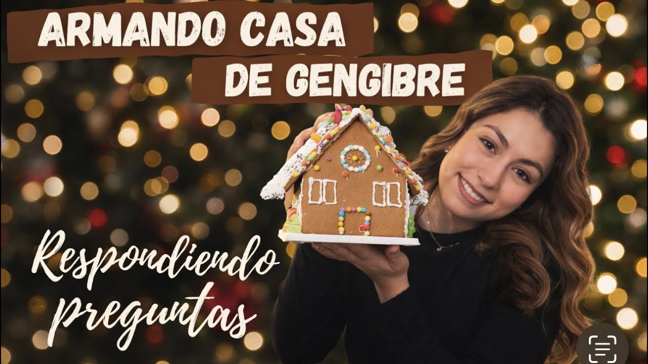 Armando casita de gengibre y respondiendo preguntas sobre mi | Itzy Villalpando