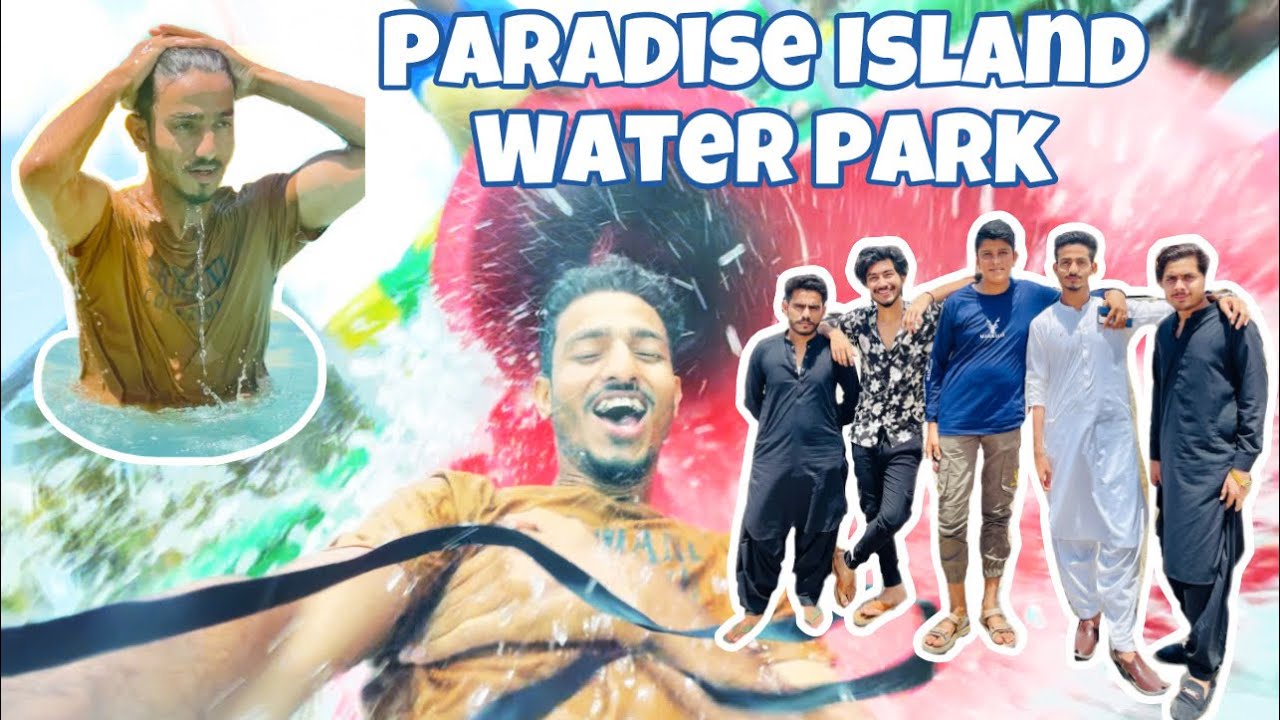 Paradise Island Water Park | Haseeb Vlogs Official.