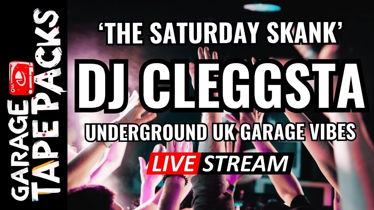 DJ Cleggsta &ndash; The Saturday Skank | Live Underground UK Garage Set