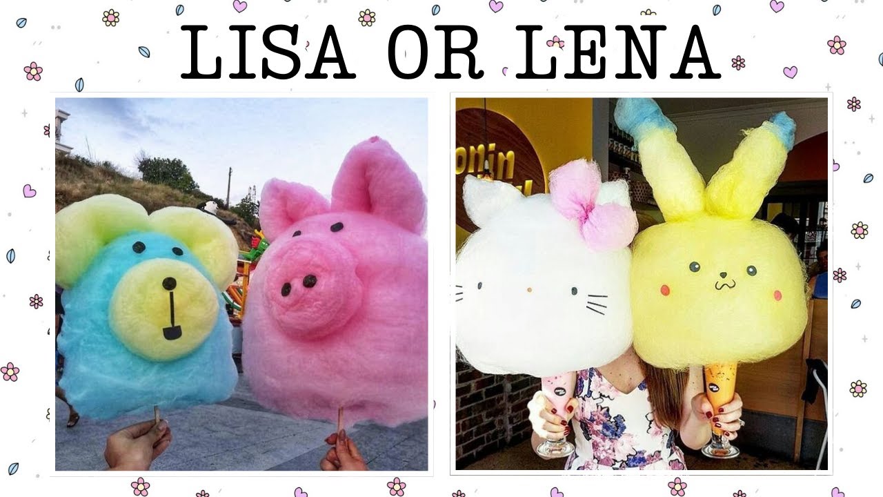 Lisa or Lena 💞 Cute Food 🍭