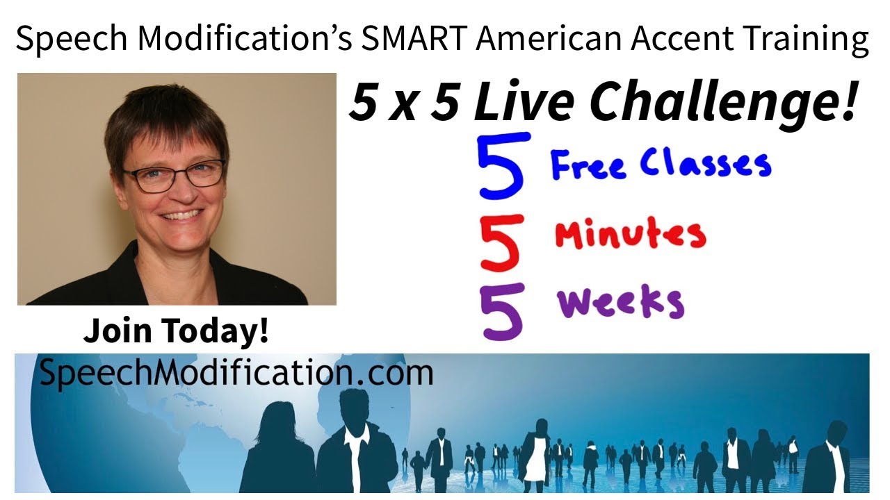 SMART American Accent Training Five By Five Live Challenge Intro