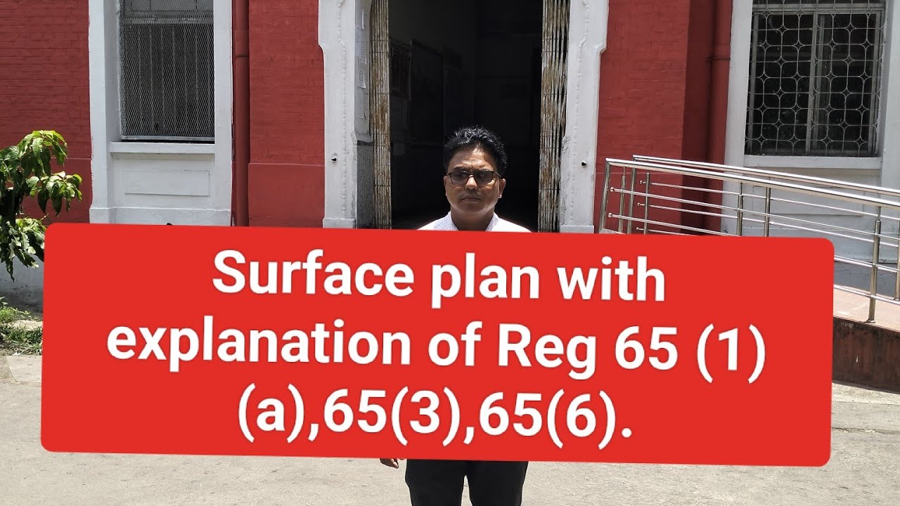 surface plan with explanation of Reg 65(1)(a),65(3),65(6)