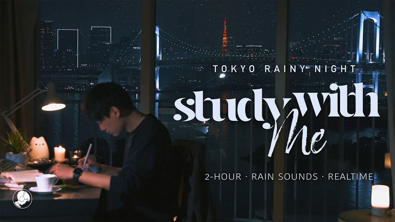 2-HOUR STUDY WITH ME 🗼 / ambient ver. / Rainy Night Over the Bay / Pomodoro 25-5