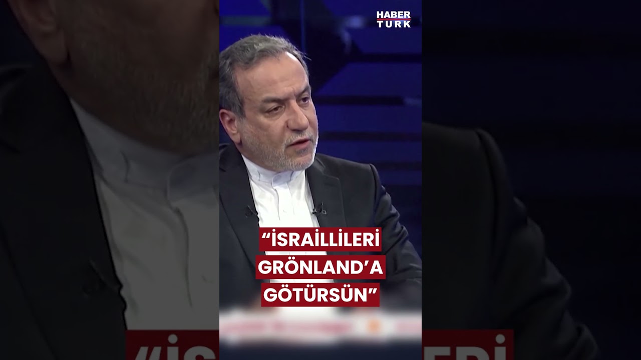 İran Dışişleri Bakanı Arak&ccedil;i&rsquo;: 