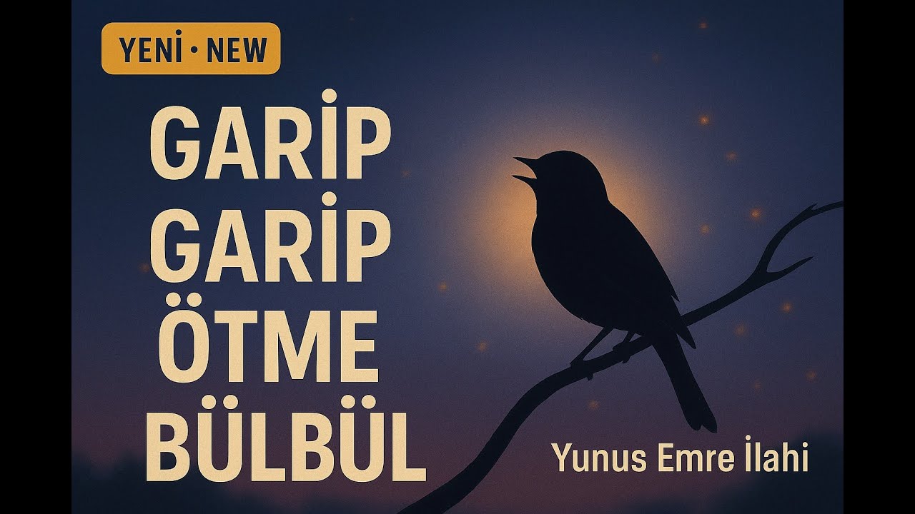 Garip Garip Ötme Bülbül – Yunus Emre İlahi | İsmi Sübhan