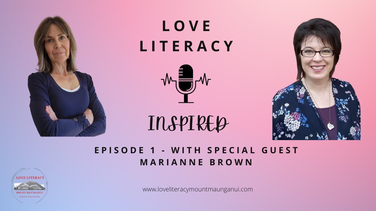 Love Literacy  - Inspired Episode 1 with Marianne Brown