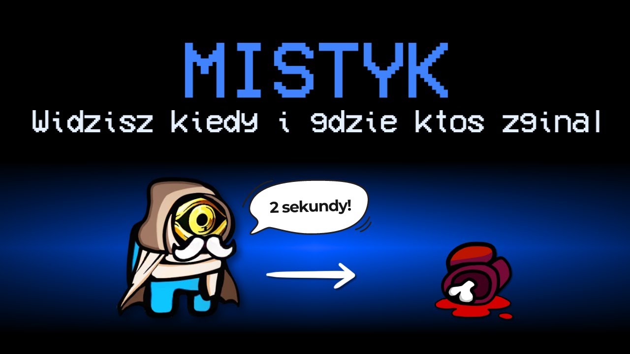 WIEDZIAŁ KIEDY PADA CIAŁO jako MISTYK w AMONG US!