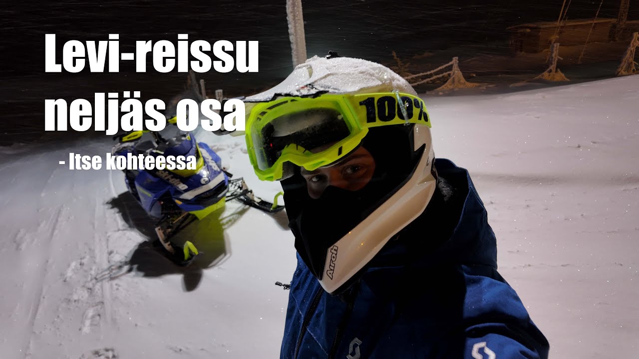 MUN NELJÄS YOUTUBE-VIDEO: Levi reissu -itse kohteessa