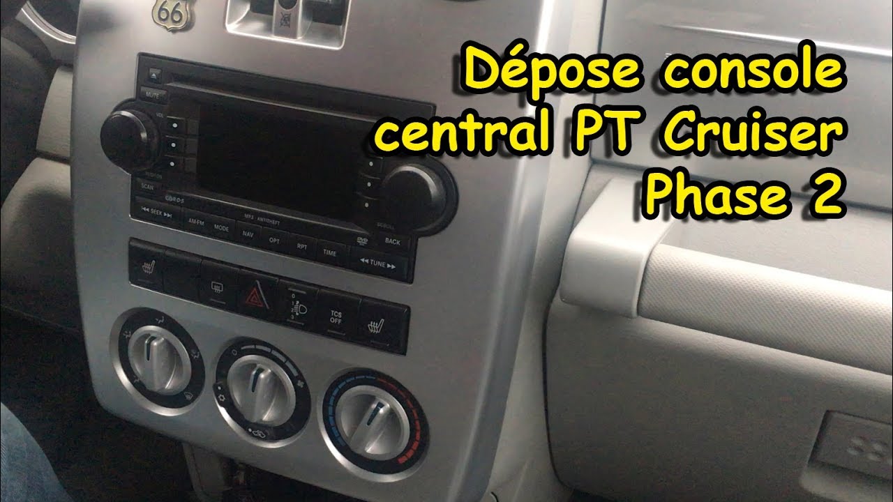 [COMMENT DÉPOSER LA CONSOLE CENTRALE SUR PT CRUISER PHASE 2]