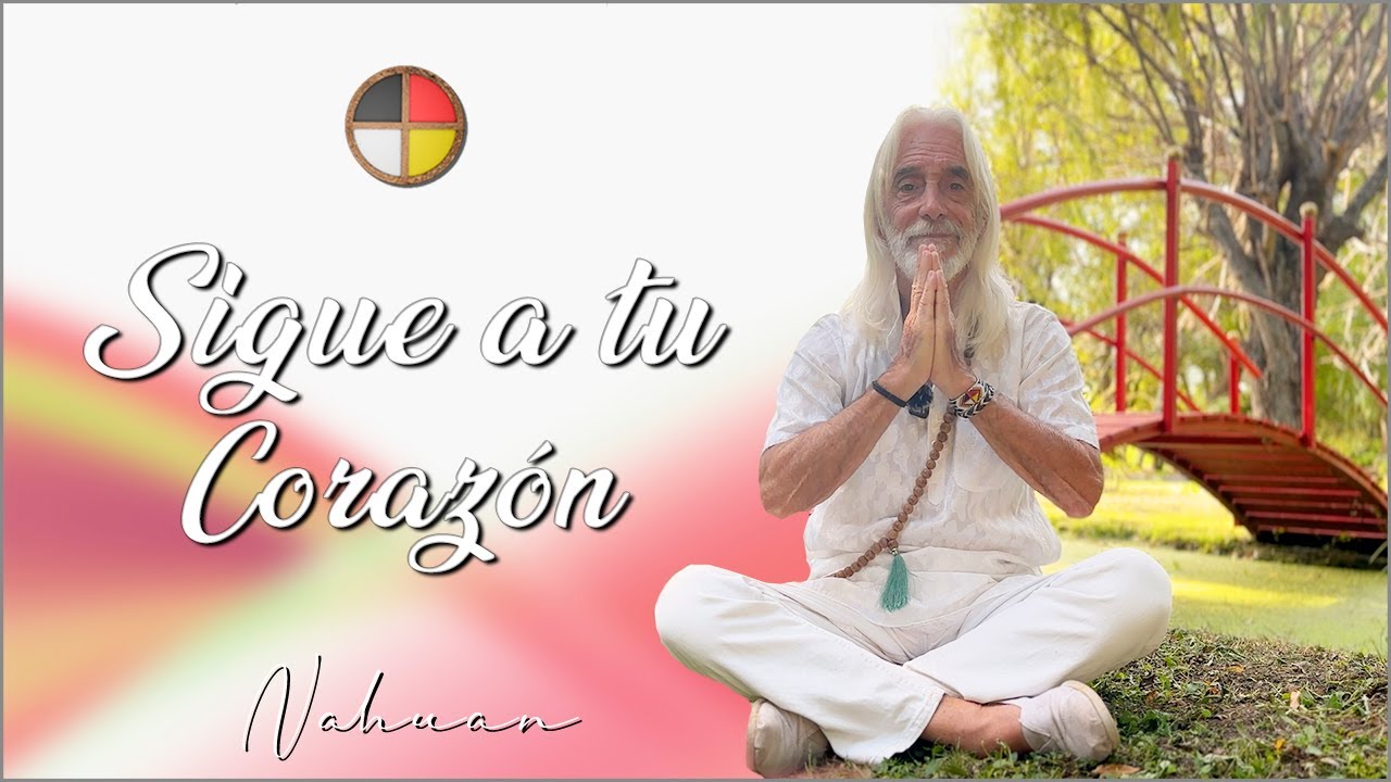 Sigue a tu Corazón - Viviendo desde la Intuición