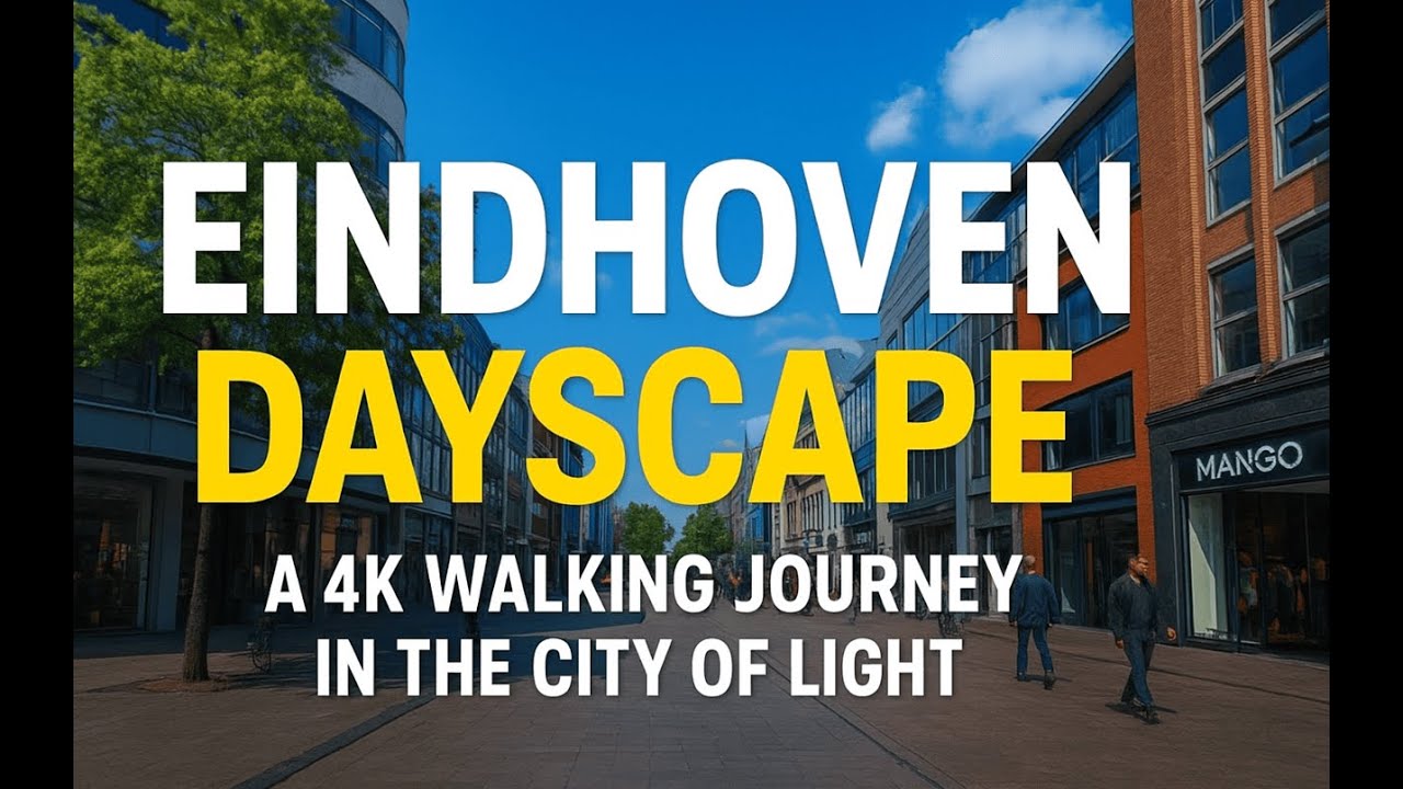 Eindhoven Dayscape | A 4K Walking Journey in the City of Light