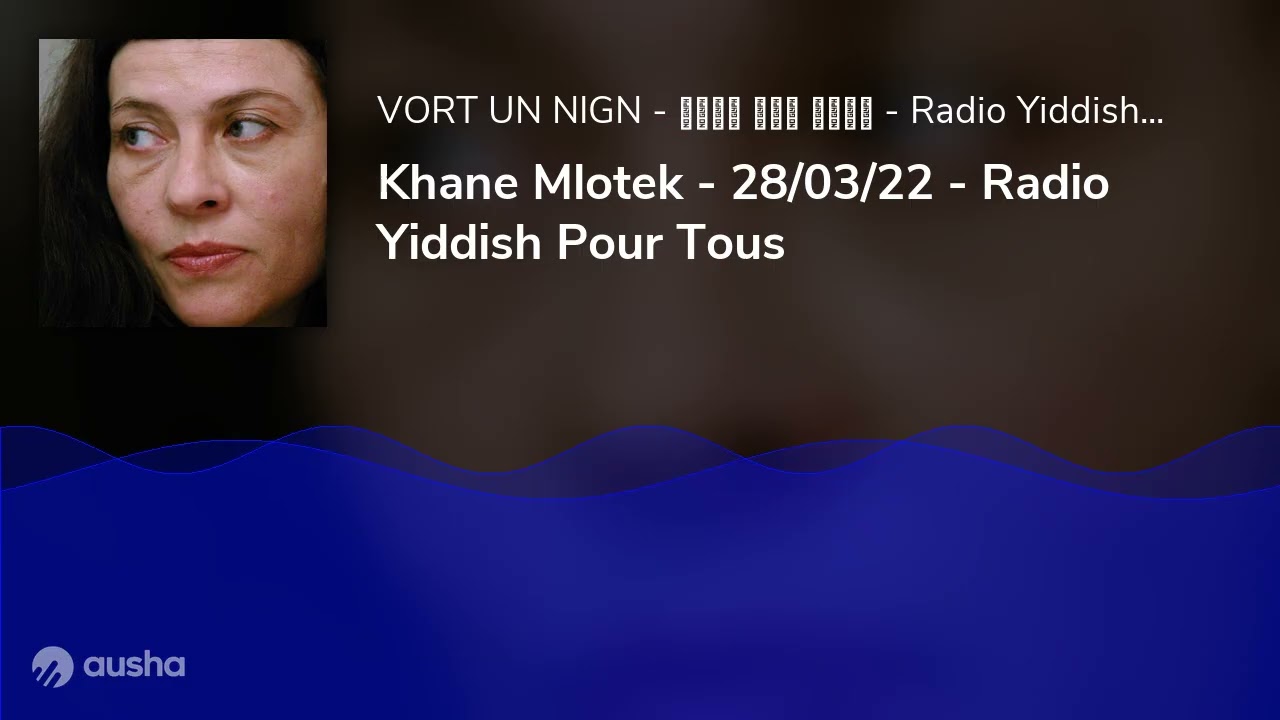 Khane Mlotek - 28/03/22 - Radio Yiddish Pour Tous