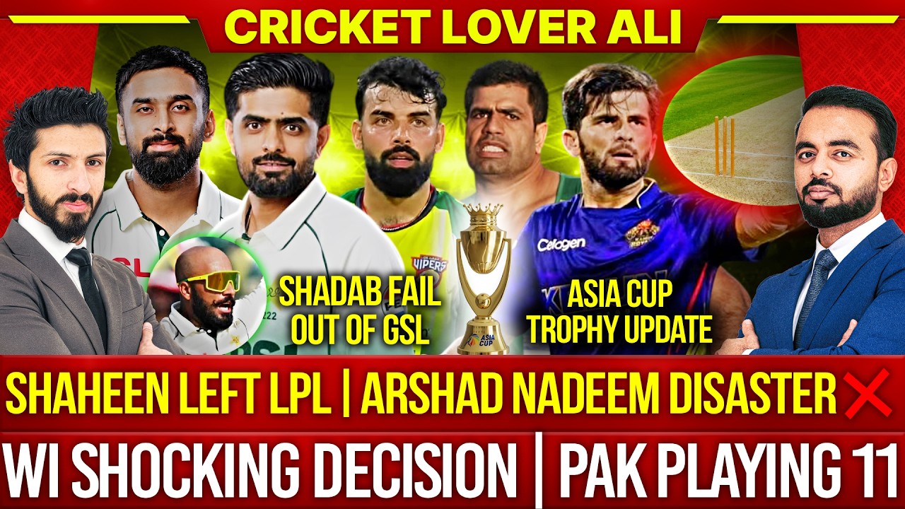 Shaheen Left LPL | WI Shocking Decision, Pak Playing 11 | Ind W Hug Pak Player | Asia Cup Trophy