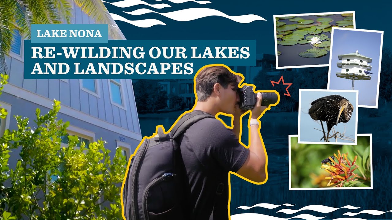 Lake Nona - Re-Wilding Our Lakes and Landscapes