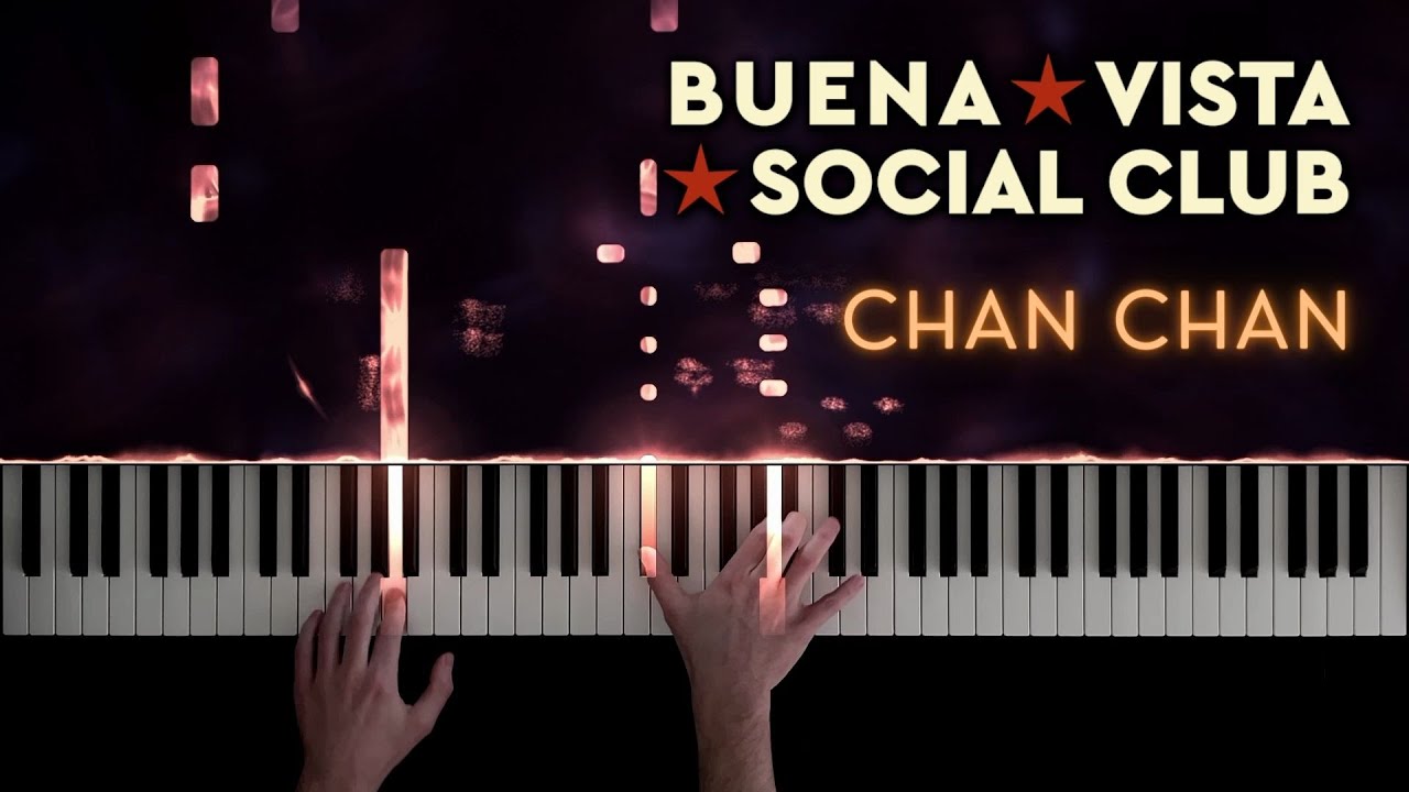 Buena Vista Social Club − Chan Chan − Piano Cover + Sheet Music