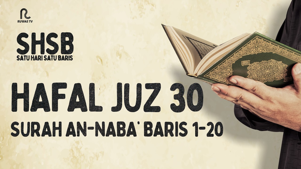 SHSB - Juz 30 Muroja'ah Surah An-Naba' Baris 1-20 || Ruwas TV