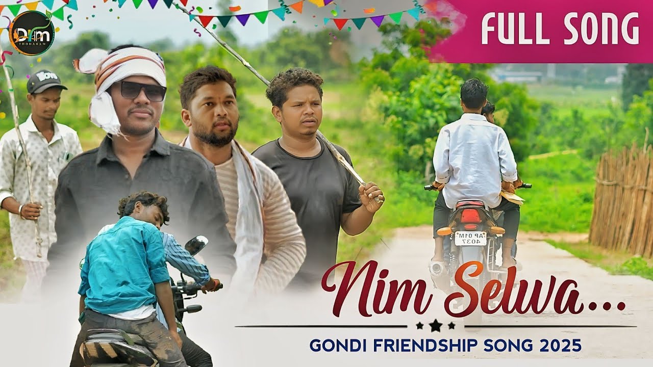 NIM SELWA FULL SONG | NEW GONDI FRIENDSHIP SONG 2025| Drm thodasam| MK manykush