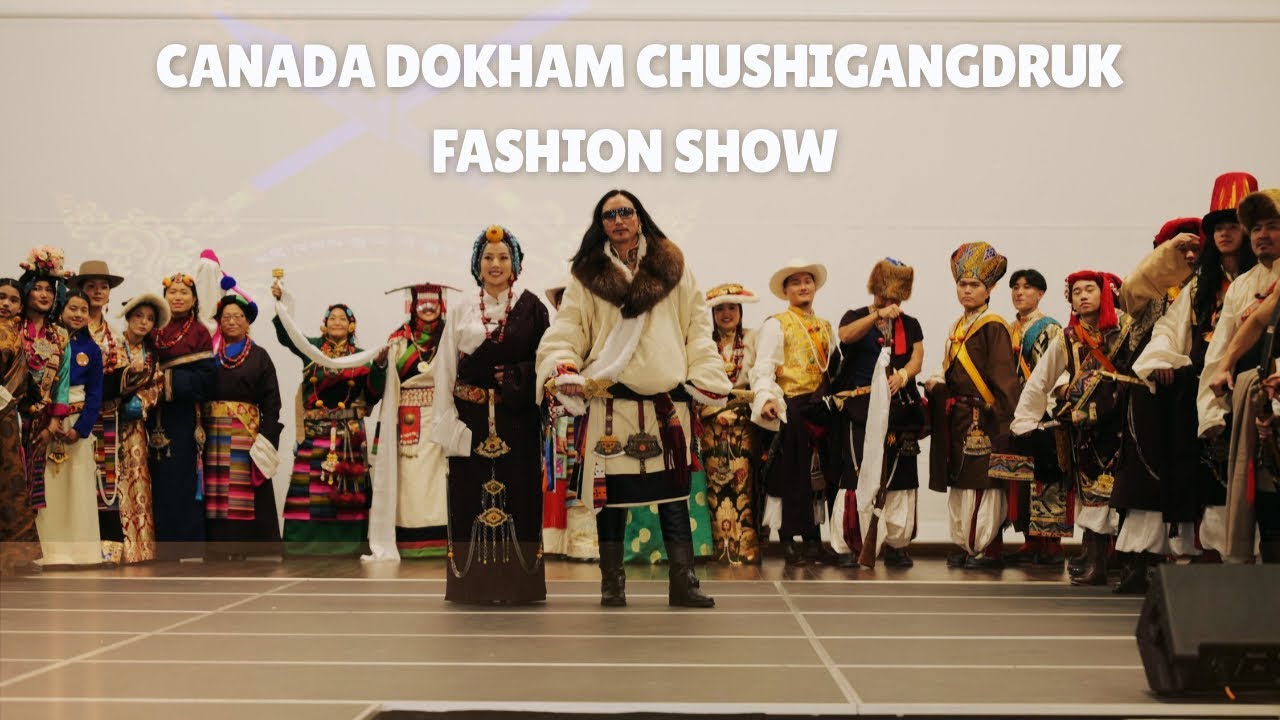 Toronto Chushigangdruk Fashion Show - Top Quality | Beautiful Songs 