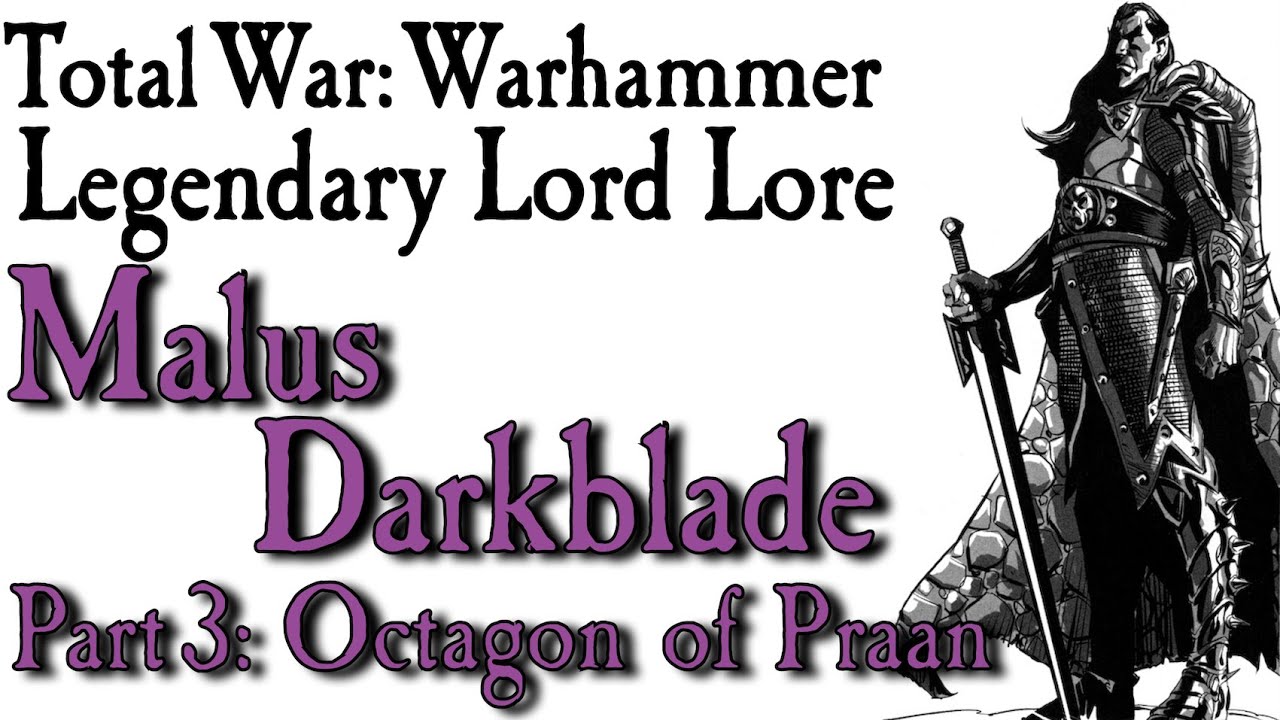 Malus Darkblade Lore Pt.3 Octagon of Praan