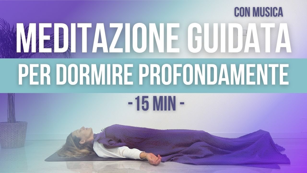 Meditazione guidata per dormire | Calma la mente e lascia andare i pensieri (con musica)