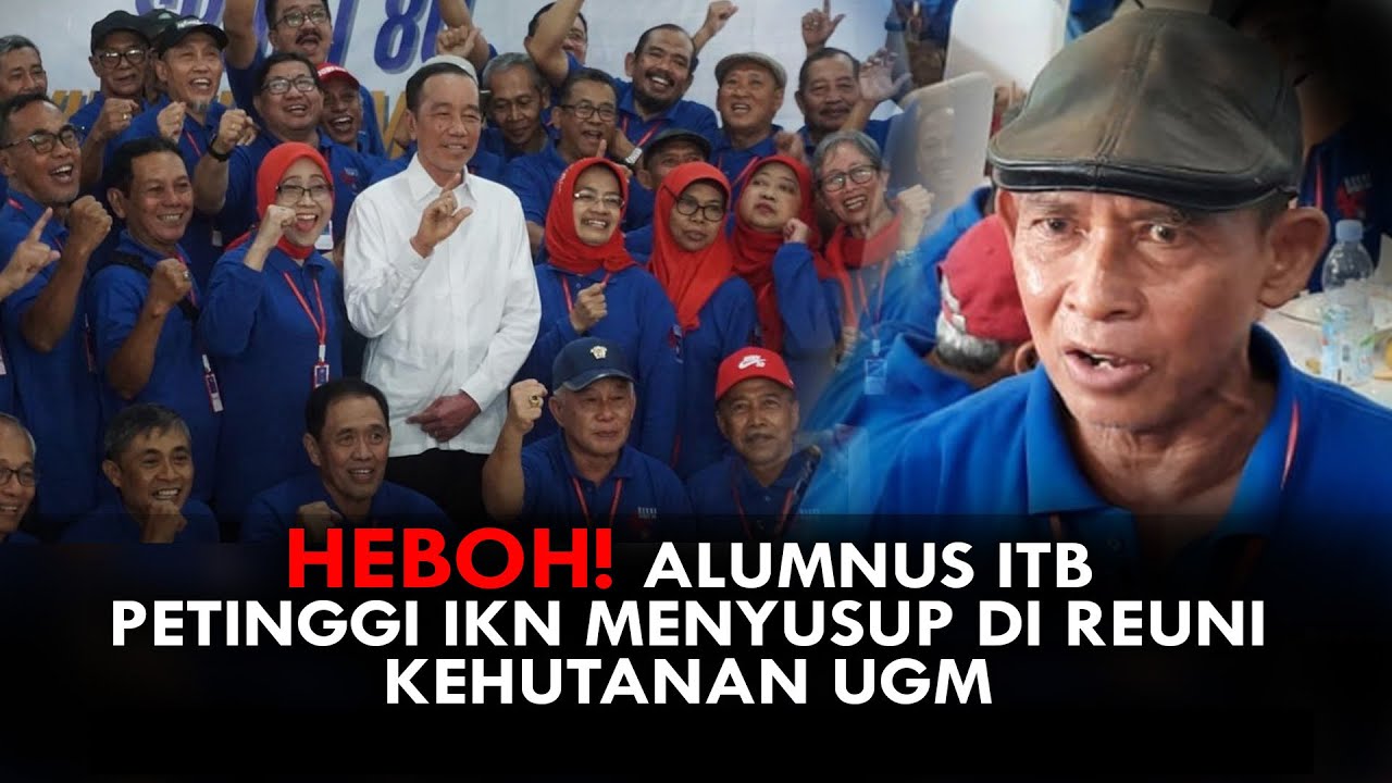 HEBOH! ALUMNUS ITB PETINGGI IKN MENYUSUP DI REUNI KEHUTANAN UGM