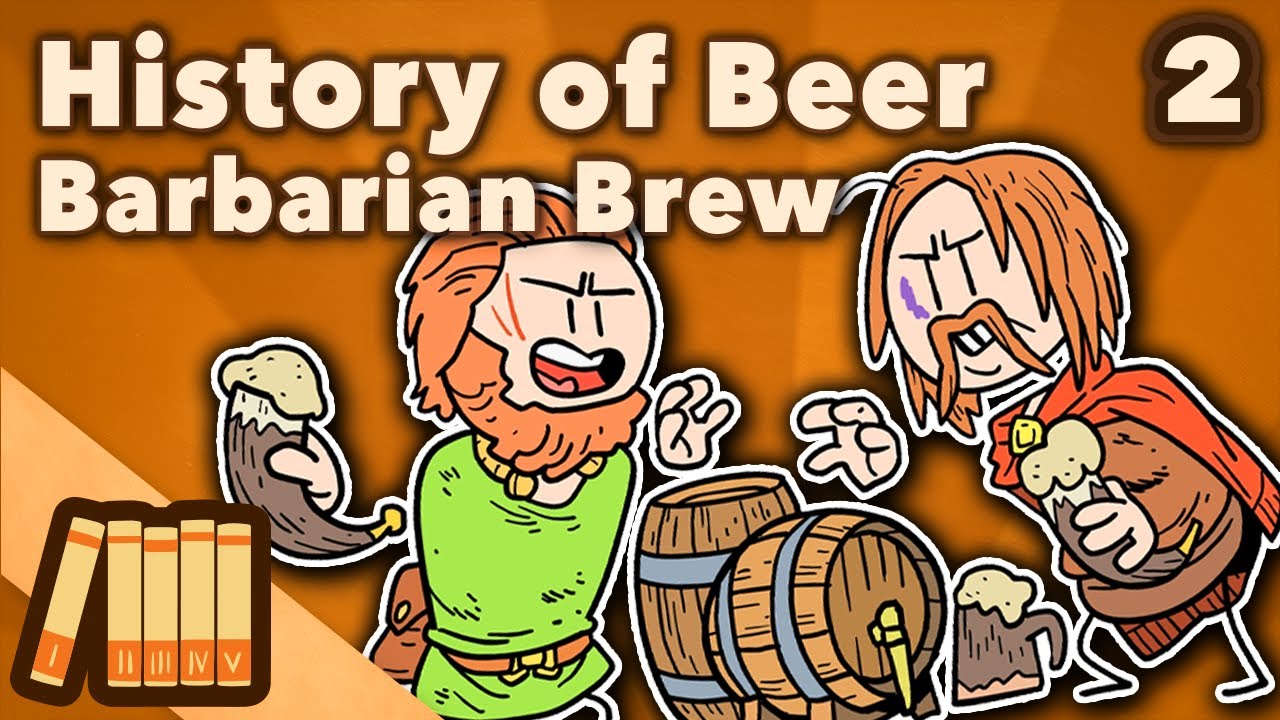 History of Beer  - Barbarian Brew - World History - Extra History - Part 2