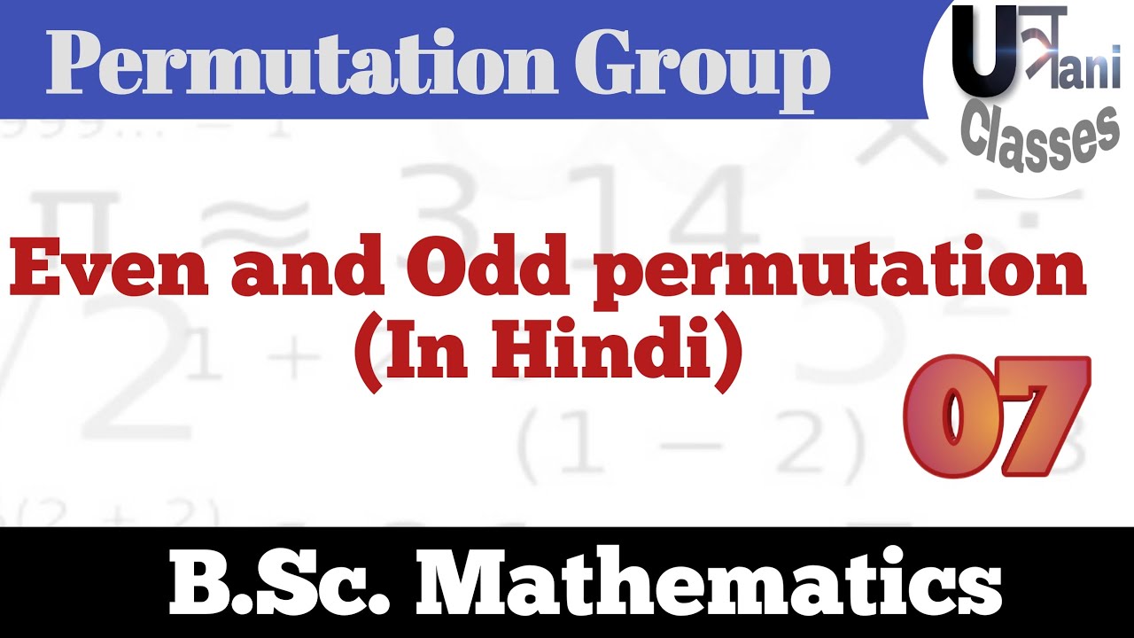Even and Odd permutations in Group theory(In Hindi)