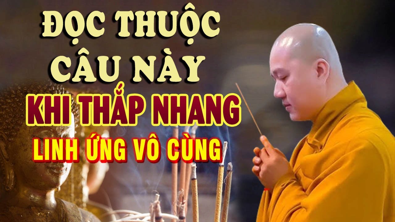 AI CŨNG NÊN ĐỌC CÂU NÀY Khi Thắp Nhang Cầu Gì Được Nấy - Linh Ứng Vô Cùng - Thầy Thích Pháp Hòa