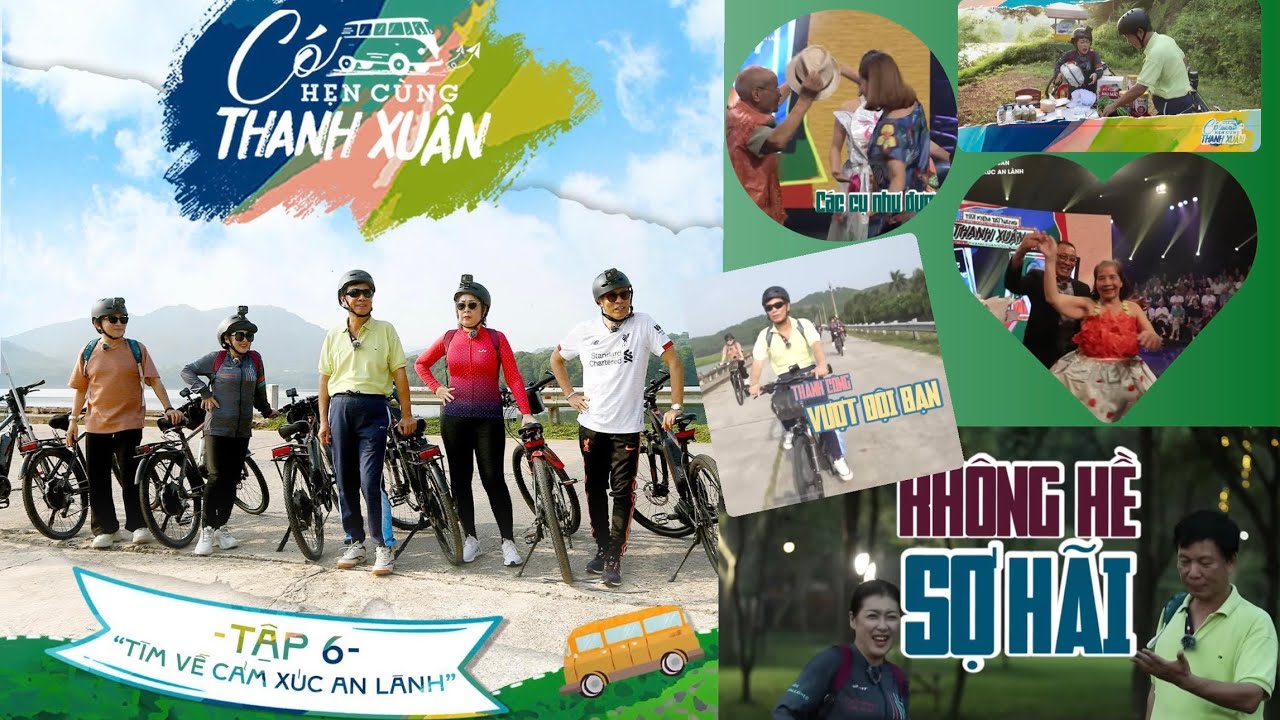 Có hẹn cùng Thanh xuân |Tập 6 FULL| Hành trình tìm lại cảm xúc của nhà báo Lại Văn Sâm, Hồng Vân,...