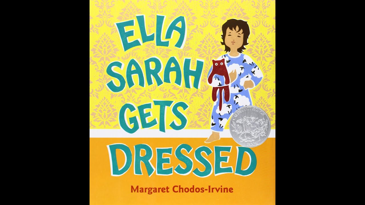 Ella Sarah Gets Dressed - By Margaret Chodos-Irvine - Children's Book Read Aloud