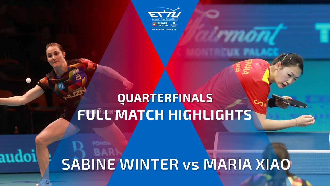 SABINE WINTER vs MARIA XIAO  FULL HIGHLIGHTS | CCB EUROPE TOP 16 CUP | QUARTERFINALS