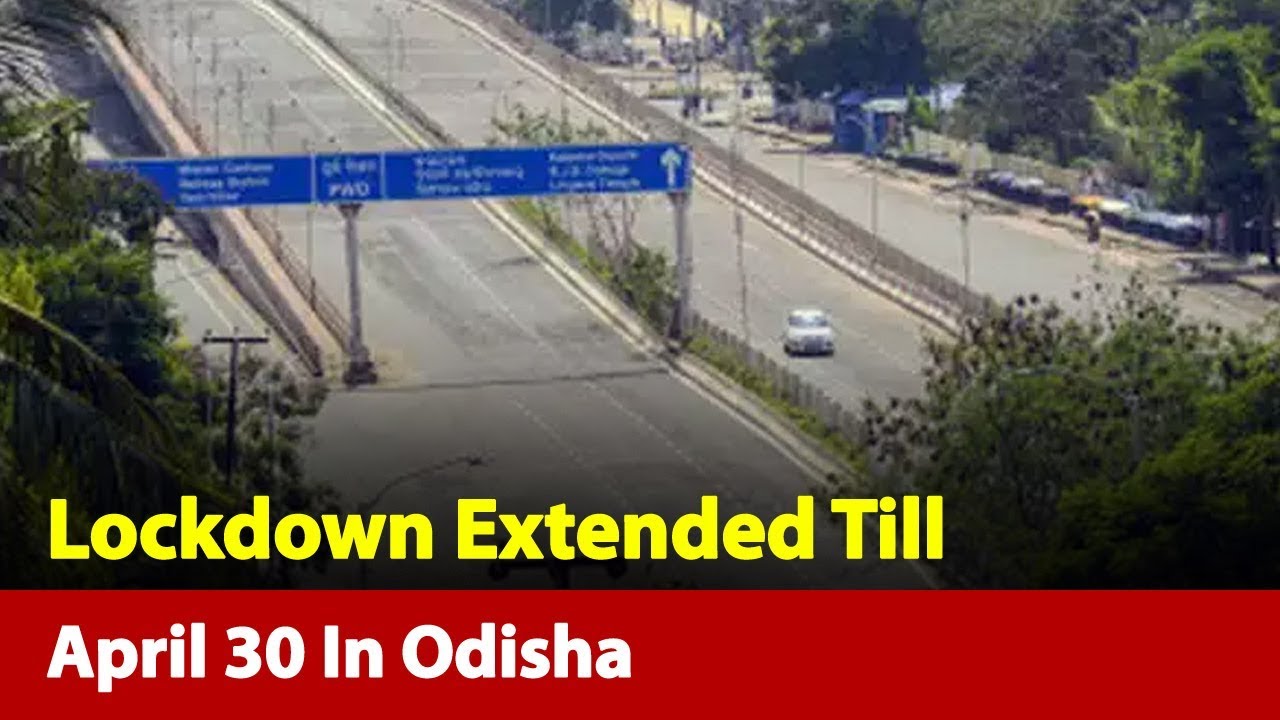 Pandemic: Lockdown Extended Till April 30 In Odisha, Here's Report | News Nation