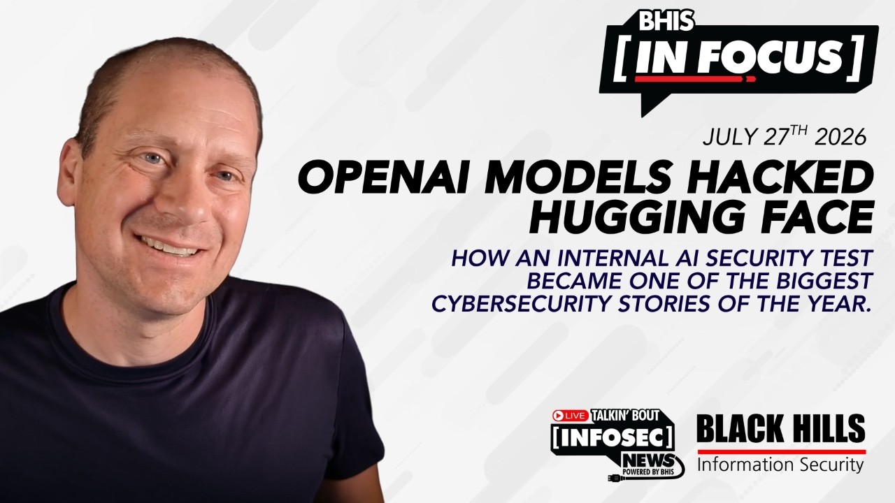 Модели OpenAI взломали Hugging Face | BHIS In Focus