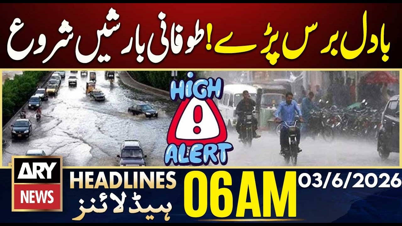 Clouds are pouring! Torrential rains have begun | ARY News 6 AM Headlines | 3rd June 2026