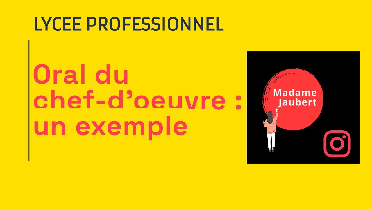 Un exemple pour l'oral du chef-d'œuvre en lycée professionnel