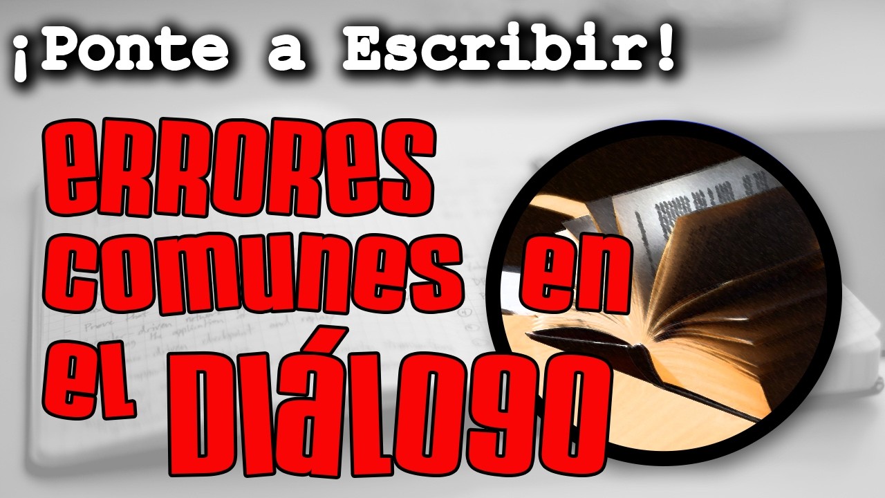 ¡Evita estos errores en tus diálogos!
