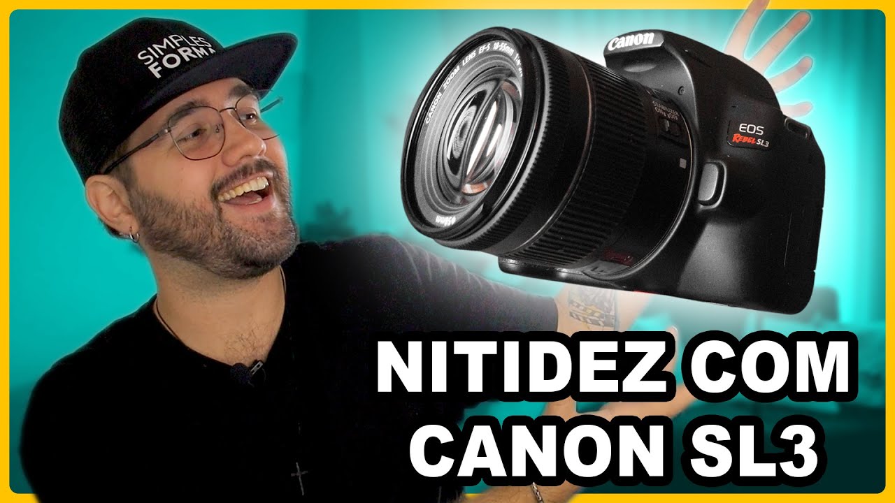 Como ter vídeos mais nítidos com a Canon SL3 (com a lente do kit)