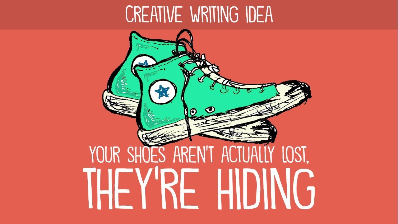 Writing Prompt: Your Shoes Aren't Lost . . . They're Hiding