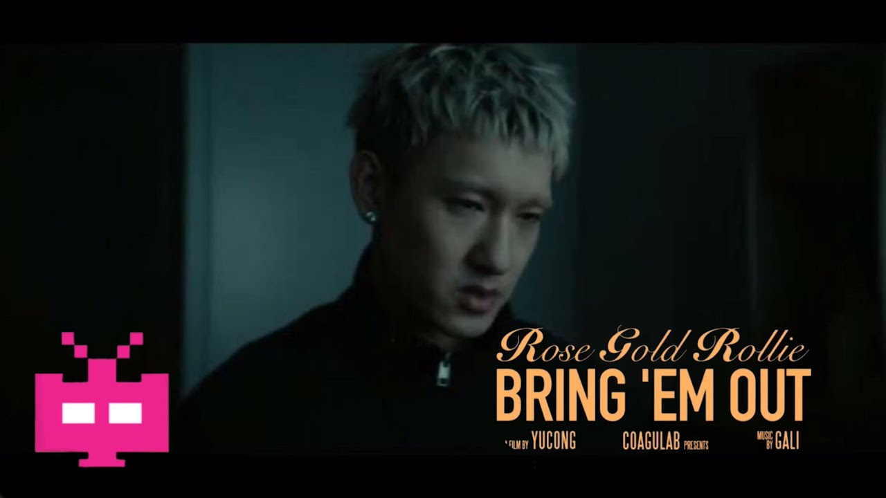 GALI  ：RoseGoldRollie + Bring ‘em out 【 Official Music Video 】
