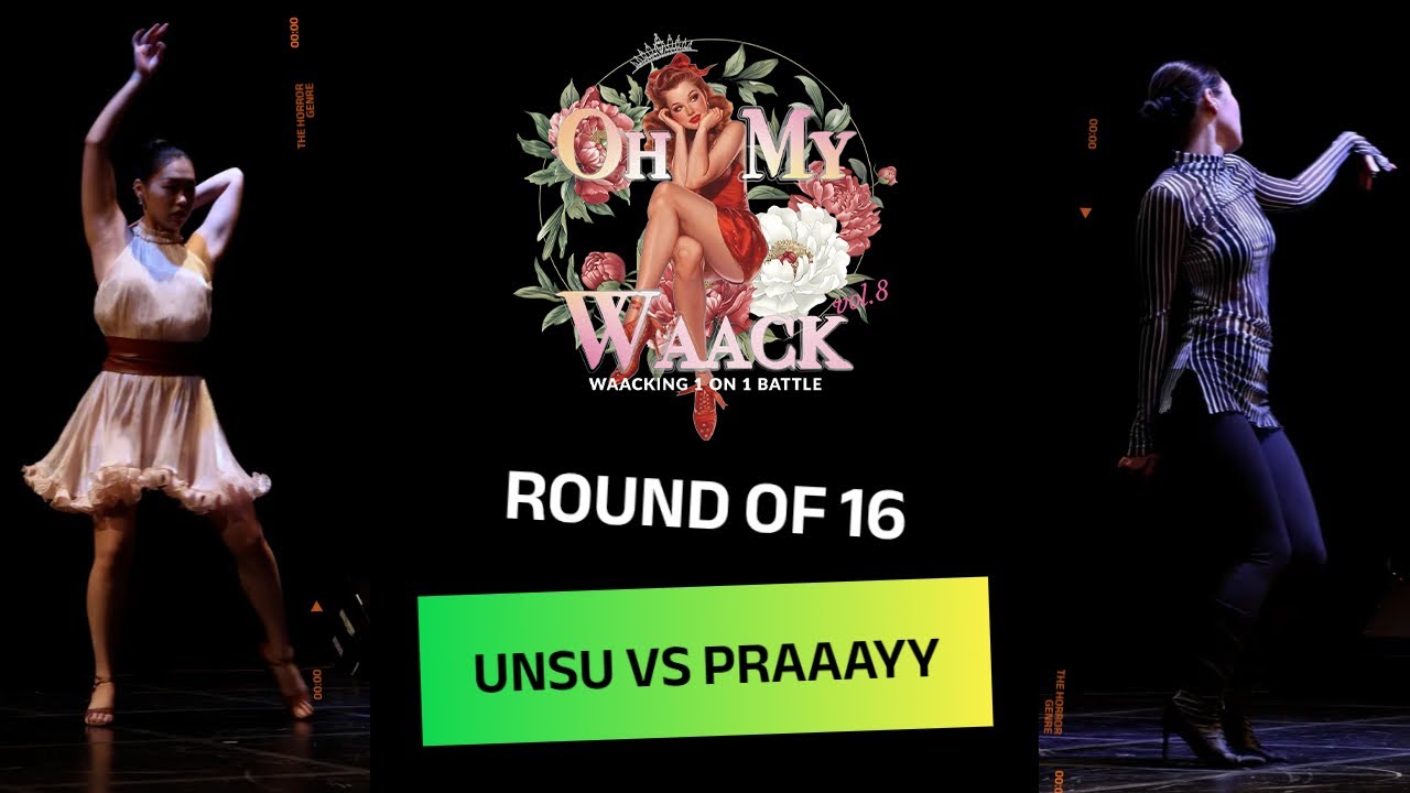 Oh My Waack Vol.8 Battle BEST16 UNSU VS PRAAAYY