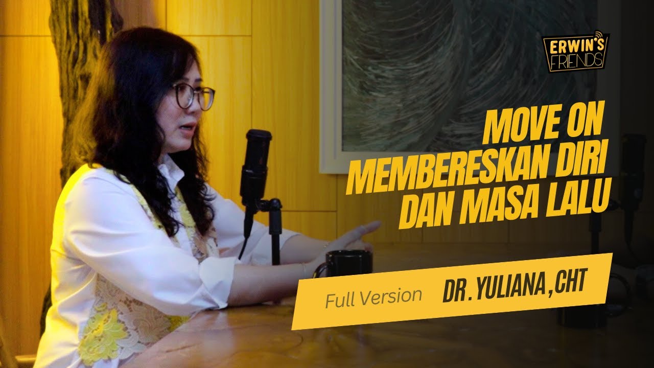 Dr. Yuliana, CHt: Move On Membereskan Diri dan Masa Lalu