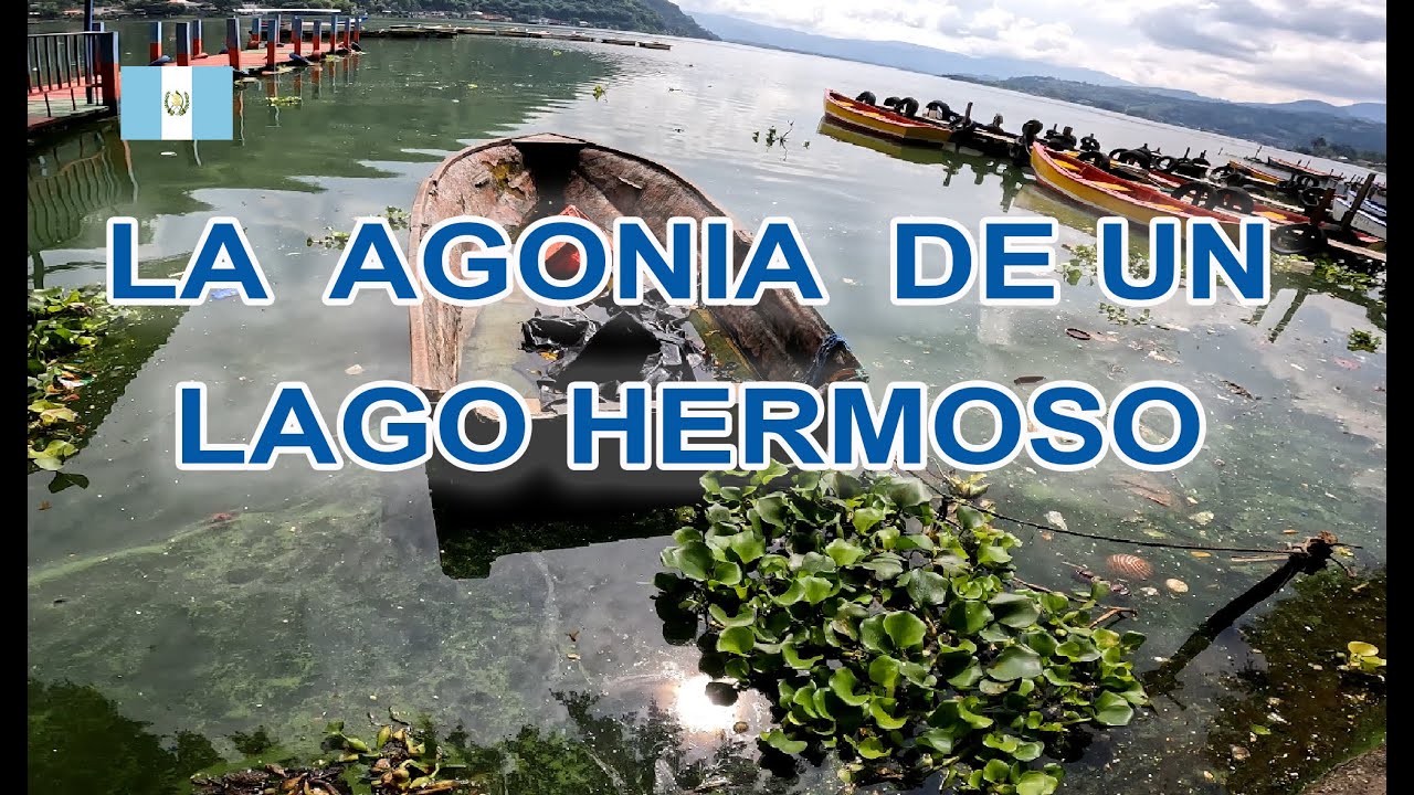 LAGO DE AMATITLAN, UNA BELLEZA QUE POCO A POCO VA DESAPARECIENDO