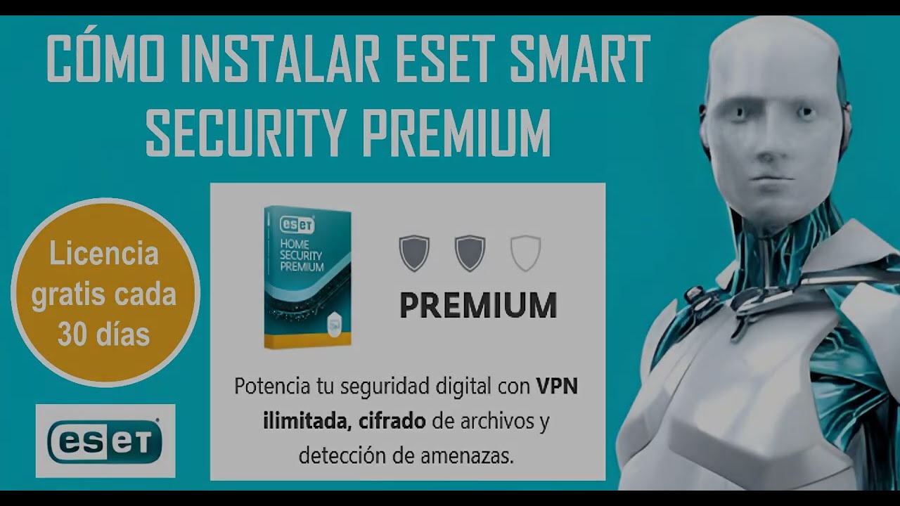 CÓMO INSTALAR ESET SMART SECURITY PREMIUM - Licencia gratis cada 30 días