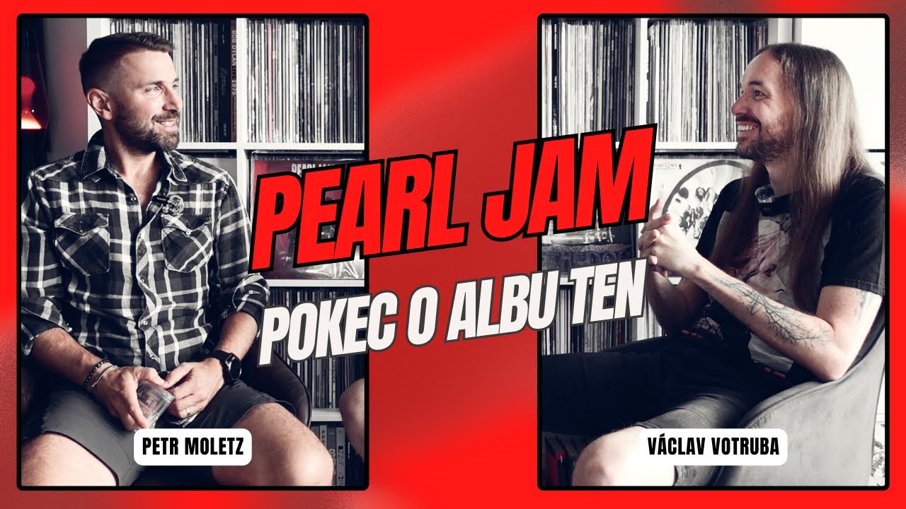 PEARL JAM | Pokec o albu Ten