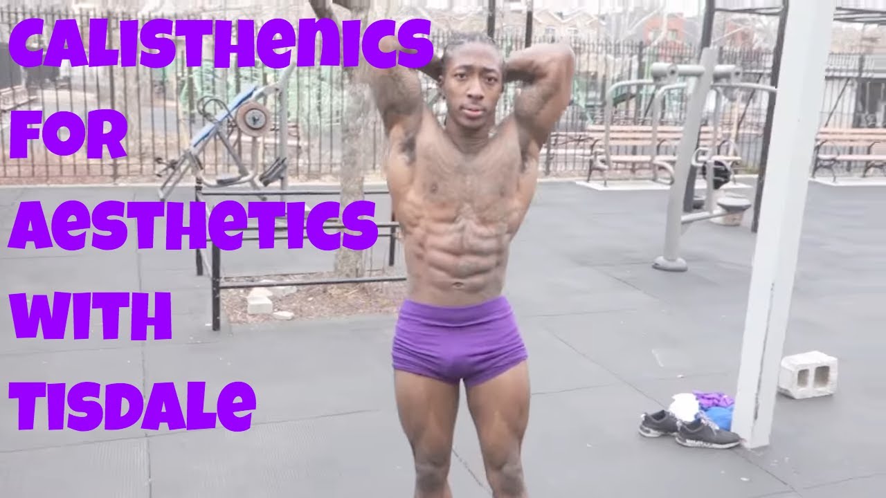 Calisthenics for Aesthetics | with Tisdale | Thats Good Money
