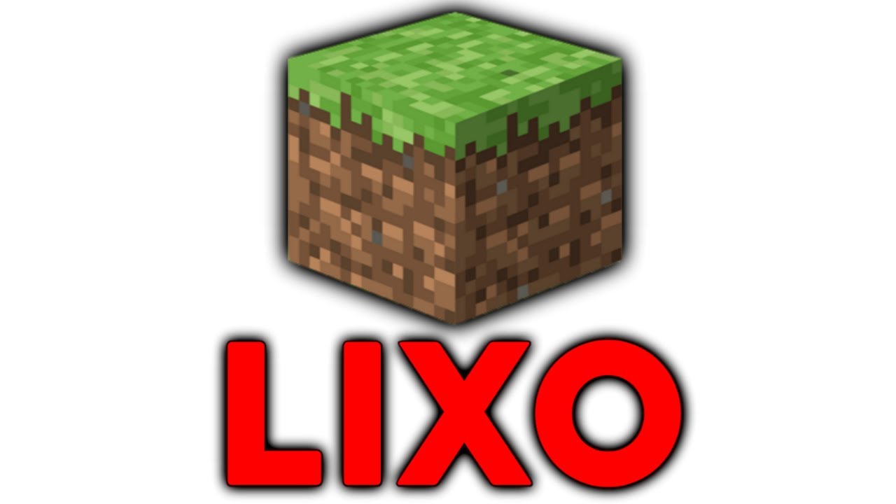 MINECRAFT é um LIXO